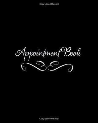 Read online Appointment Book: Black 7 Column Appointment Book for Salons, Spas, Hairdressers and other Business   Weekly: Monday to Saturday   8 x 10 Paperback: Volume 6 (Beauty) - NOT A BOOK | ePub