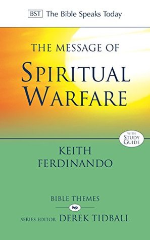 Download The Message of Spiritual Warfare (Bible Speaks Today Themes Book 0) - Keith Ferdinando | ePub