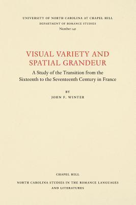 Download Visual Variety and Spatial Grandeur: A Study of the Transition from the Sixteenth to the Seventeenth Century in France - John F Winter file in ePub
