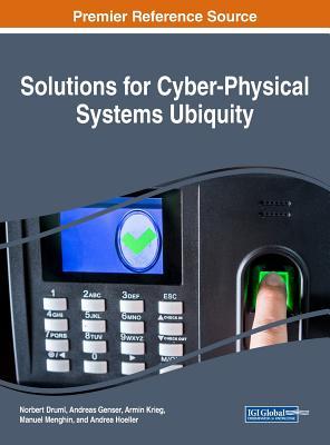 Read Handbook of Research on Solutions for Cyber-Physical Systems Ubiquity - Norbert Druml | ePub