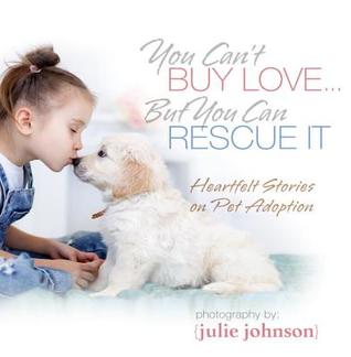 Read online You Can't Buy Love  But You Can Rescue It: Heartfelt Stories on Pet Adoption - Kpt Publishing | PDF