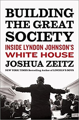 Read Building the Great Society: Inside Lyndon Johnson's White House - Joshua Zeitz file in PDF
