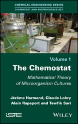 Read The Chemostat: Mathematical Theory of Microorganism Cultures - Jérôme Harmand | ePub