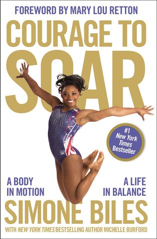 Read online Courage to Soar: A Body in Motion, A Life in Balance - Simone Biles file in ePub