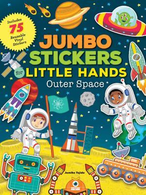 Read online Jumbo Stickers for Little Hands: Outer Space: Includes 75 Stickers - Jomike Tejido file in PDF