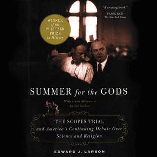 Download Summer for the Gods: The Scopes Trial and America's Continuing Debate Over Science and Religion - Edward J. Larson | PDF