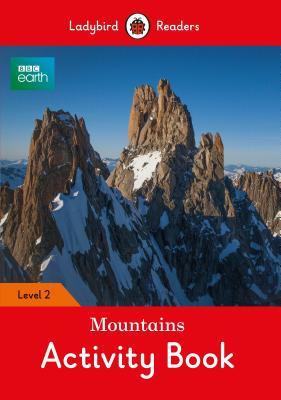 Read BBC Earth: Mountains Activity Book- Ladybird Readers Level 2 - Ladybird Books file in PDF