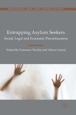 Download Entrapping Asylum Seekers: Social, Legal and Economic Precariousness - Francesco Vecchio file in PDF
