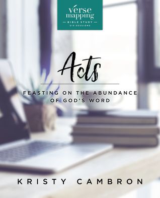 Read online Verse Mapping Acts: Feasting on the Abundance of God’s Word - Kristy Cambron file in PDF