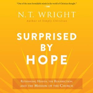 Download Surprised by Hope: Rethinking Heaven, the Resurrection, and the Mission of the Church - N.T. Wright file in ePub