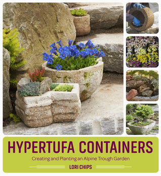 Read online Hypertufa Containers: Creating and Planting an Alpine Trough Garden - Lori Chips file in PDF