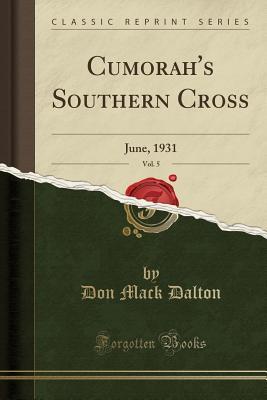 Download Cumorah's Southern Cross, Vol. 5: June, 1931 (Classic Reprint) - Don Mack Dalton file in PDF