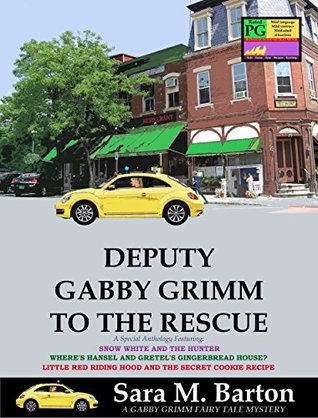 Download Deputy Gabby Grimm to the Rescue (A Gabby Grimm Fairy Tale Mystery) - Sara M. Barton file in ePub
