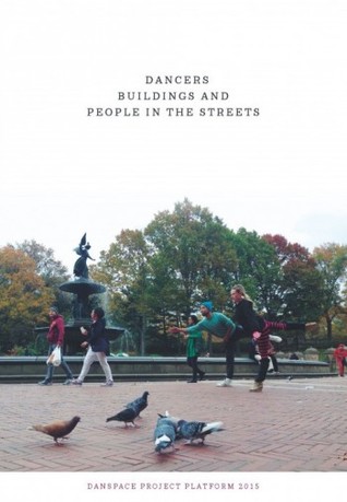 Read online Dancers, buildings and people in the streets : Danspace Project Platform 2015 - Judy Hussie-Taylor file in PDF