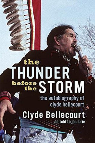 Read online The Thunder Before the Storm: The Autobiography of Clyde Bellecourt - Clyde Bellecourt file in PDF