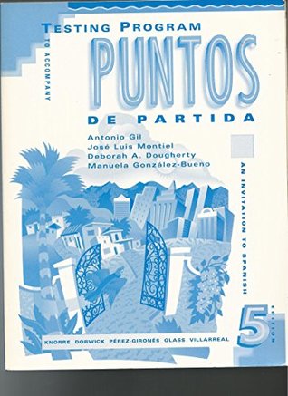Read online Testing Program to Accompany Puntos De Partida: An Invitation to Spanish - Marty Knorre file in PDF