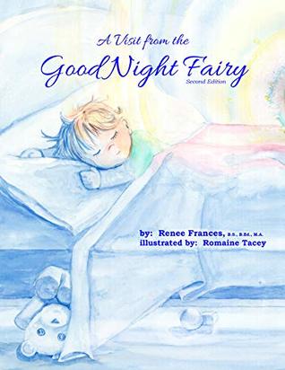 Read online A Visit from the Good Night Fairy: Second Edition (Good Night Fairy books Book 2) - Renee Frances | ePub