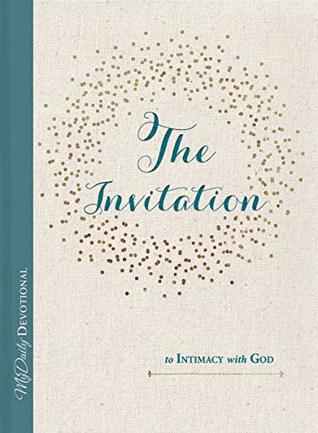 Read online The Invitation to Intimacy with God (MyDaily) - Tracey Mitchell | ePub