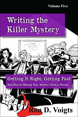 Download Getting It Right, Getting Paid: The Keys to Making Your Mystery Novel a Winner (Writing the Killer Mystery Book 5) - Ron D. Voigts file in PDF