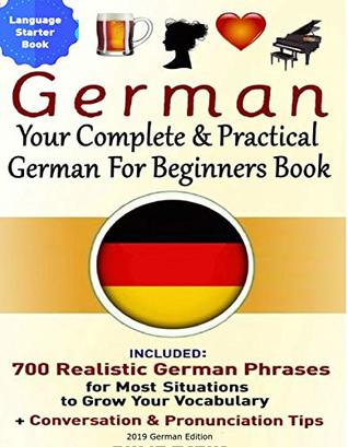 Read German Your Complete And Practical German For Beginners Book: 2019 German Edition - Christian Stahl file in ePub