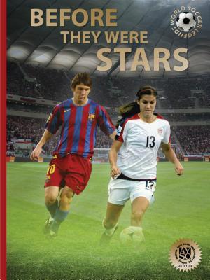 Read Before They Were Stars: How Messi, Alex Morgan, and Other Soccer Greats Rose to the Top - Illugi Jokulsson | ePub