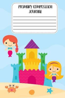 Download Primary Composition Journal: 6x9 Notebook Ruled, Mermaid Notebook, Primary Composition Book, Draw and Write Journal, Diary, Planner, for Girls, Kids -  | ePub