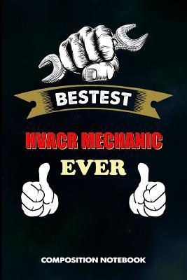 Download Bestest Hvacr Mechanic Ever: Composition Notebook, Birthday Journal for Heating, Ventilation, Air Conditioning and Refrigeration Professionals to Write on - M. Shafiq file in ePub