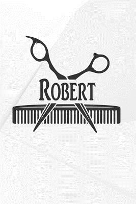 Read Robert: Barber Hairdresser Personalized Name Notebook Journal Diary Sketchbook with 120 Lined Pages 6x9 -  | PDF