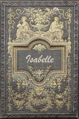 Read online Isabelle: Action Daily Planner Weekly and Monthly: A Year - 365 Daily - 52 Week Journal Planner Calendar Schedule Organizer Appointment Notebook, Monthly Planner, to Do with 120 Pages 6x9 -  file in ePub