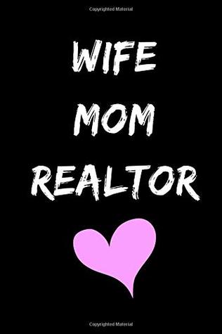 Download Wife Mom Realtor: Journal Paper Notebook for Friends & Coworkers Real Estate Note Taking Book -  file in ePub