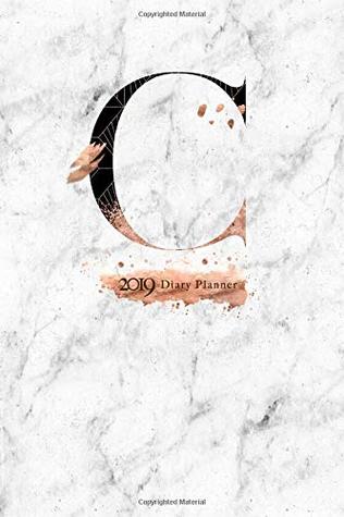 Read 2019 Diary Planner: Abstract Rose Gold & Black January to December 2019 Diary Planner With C Monogram on Luxury Gray Marble. -  | PDF