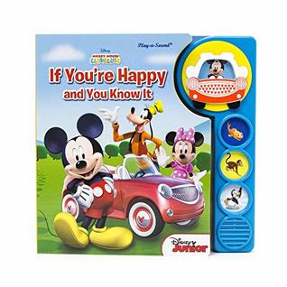 Read online Disney Junior - Mickey Mouse Clubhouse If You're Happy and You Know It - Play-a-Sound - PI Kids - Brian Houlihan file in PDF