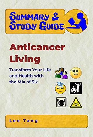 Download Summary & Study Guide - Anticancer Living: Transform Your Life and Health with the Mix of Six - Lee Tang | ePub