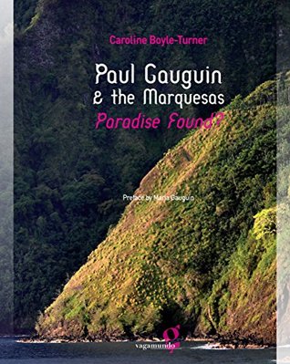 Download Paul Gauguin ET the Marquesas Paradis Found ? - Boyle-Turner Caroline file in PDF