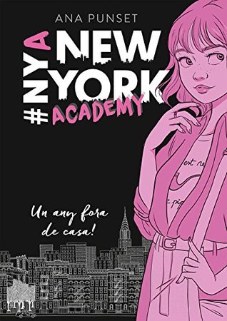 Read Un any fora de casa! (Sï¿½rie New York Academy 1) - Ana Punset file in ePub