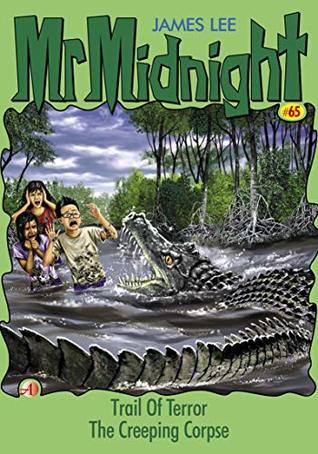 Read online Mr Midnight #65: Trail Of Terror; The Creeping Corpse - James Lee file in PDF