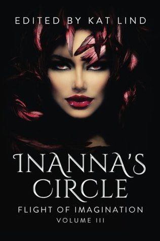 Download Inanna's Circle: Flight of Imagination - Thru the Darkness (Inanna's Circle Game) (Volume 5) - Kat Lind | ePub