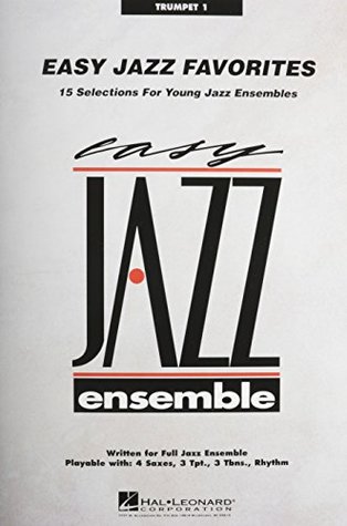 Download Easy Jazz Favorites: Trumpet 1: 15 Selections for Young Jazz Ensembles - Hal Leonard Publishing | ePub