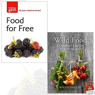 Read Food For Free and Wild Food A Complete Guide for Foragers [Hardcover] 2 Books Bundle Collection With Gift Journal - Richard Mabey | PDF