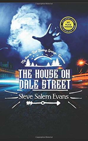 Read The House on Dale Street: My time in Red Boiling Springs, Tennessee - Steve Salem Evans file in PDF