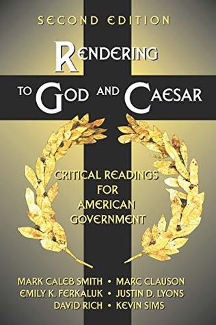 Download Rendering to God and Caesar: Critical Readings for American Government - Mark Caleb Smith | ePub