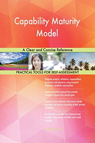 Read online Capability Maturity Model A Clear and Concise Reference - Gerardus Blokdyk file in PDF