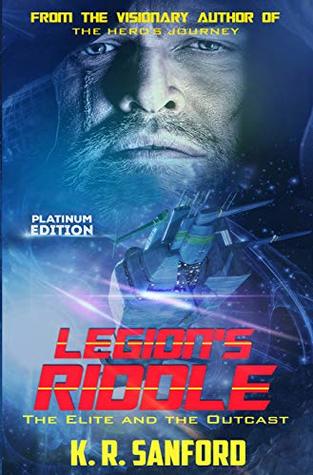 Read online Legions Riddle: The Elite and the Outcast (Legions' Riddle Book 3) - Kenneth Sanford file in PDF