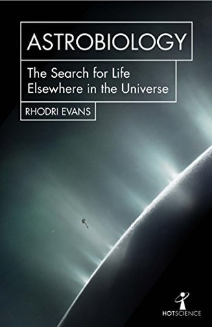 Read online Astrobiology: The Search for Life Elsewhere in the Universe - Andrew May | PDF