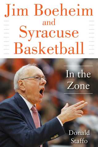 Read online Jim Boeheim and Syracuse Basketball: In the Zone - Donald Staffo file in ePub