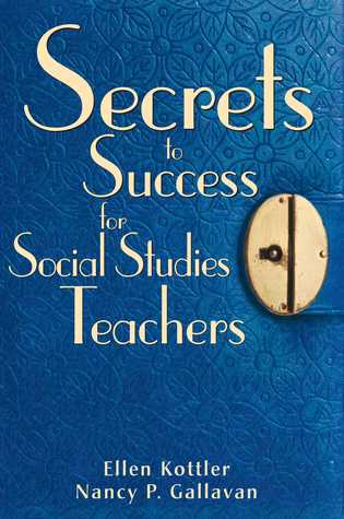 Read online Secrets to Success for Social Studies Teachers - Ellen Kottler file in PDF