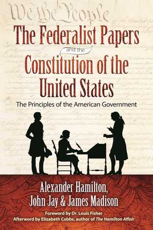 Read online The Federalist Papers and the Constitution of the United States: The Principles of the American Government - Alexander Hamilton file in PDF