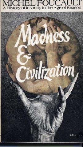 Read online Madness and Civilization: A History of Insanity in the Age of Reason - Michel Foucault file in PDF