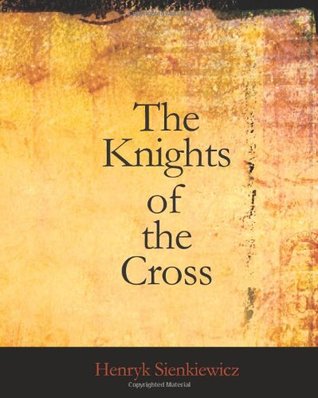 Read online The Knights of the Cross: or, Krzyzacy - a Historical Romance - Henryk Sienkiewicz | PDF