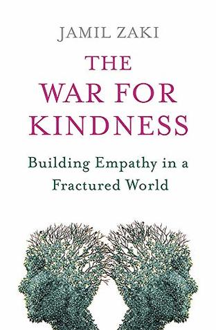 Download The War for Kindness: Building Empathy in a Fractured World - Jamil Zaki file in ePub